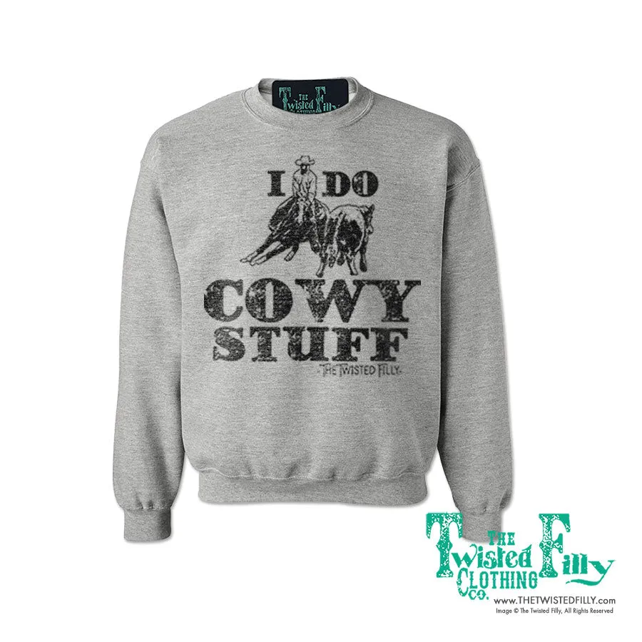 I Do Cowy Stuff - Adult Sweatshirt - Assorted Colors