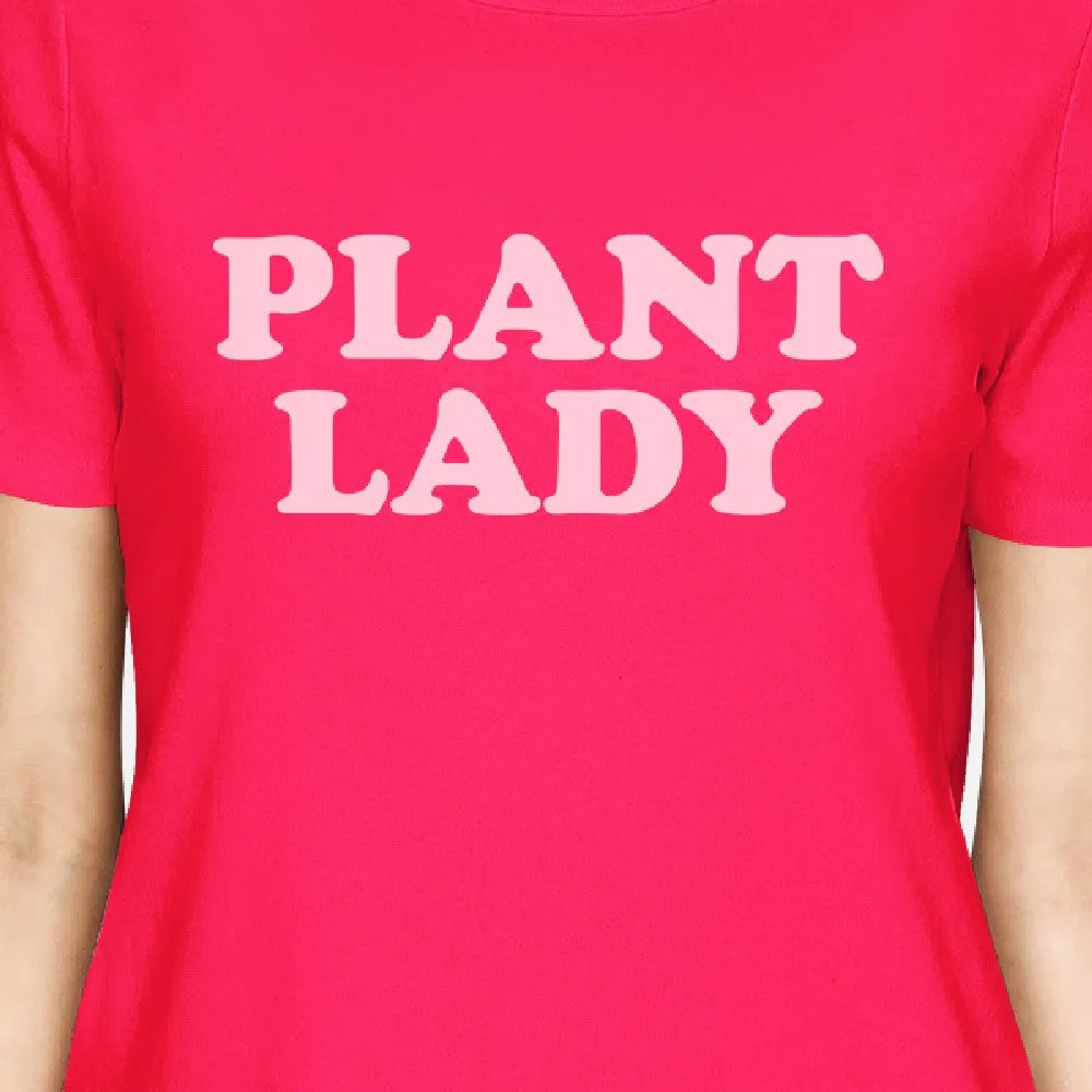 Inc Plant Lady Womens Hot Pink Cotton T-Shirt Gardening Gift Ideas