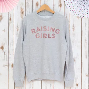 Raising Girls Ladies Sweatshirt