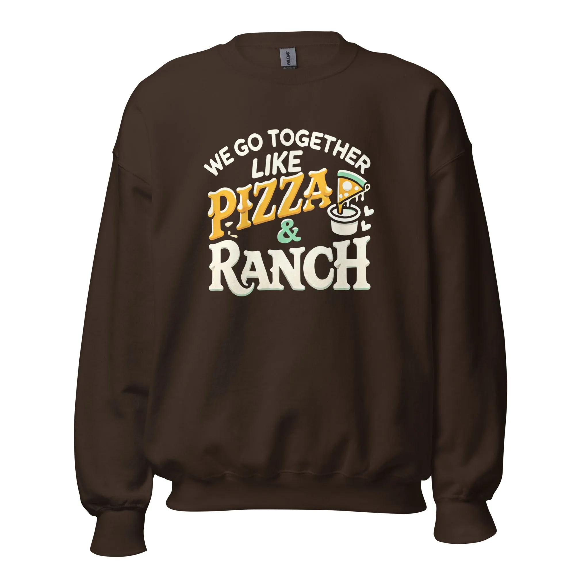 We Go together Like Pizza & Ranch - Valentine’s Day Sweatshirt – Cozy & Stylish Love-Inspired